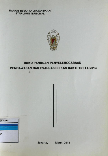Buku Panduan Penyelengaraan Pengawasan Dan Evaluasi Pekan Bakti Tni Ta 2013